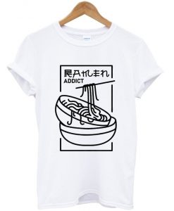 ramen addict t-shirt
