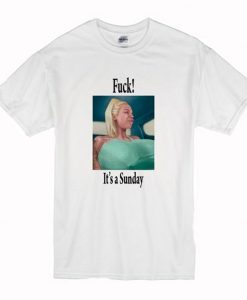 Rebecca More Fuck It’s A Sunday T Shirt