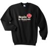NERD Brain Is Forever Sweatshirt