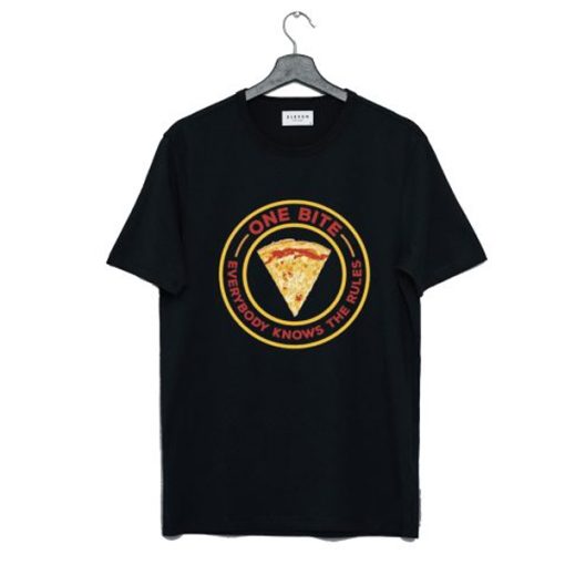 Pizza Slice One Bite Everyone Knows the Rules T Shirt