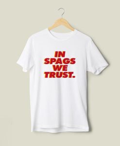 In Spags We Trust T-Shirt SD